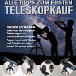 Alle Tipps zum ersten Teleskopkauf
